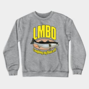 LMBO - Laughing my bass off Crewneck Sweatshirt